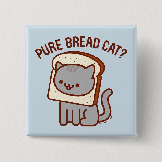 Funny Cat Button - "PURE BREAD CAT?" (Voorkant)