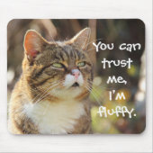 Funny Cat Caption Vertrouw me dat ik fluffy ben Muismat (Voorkant)