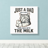 Funny Cat Dad Came Back With The Milk Vintage Shir Canvas Afdruk (Insitu (Houten vloer))