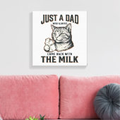 Funny Cat Dad Came Back With The Milk Vintage Shir Canvas Afdruk (Insitu (Woonkamer))