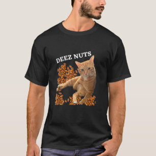 Funny Cat Deez Nuts Joke T-shirt
