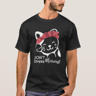 Funny Cat Don't Stress Meowout Schattige Meisjes C T-shirt