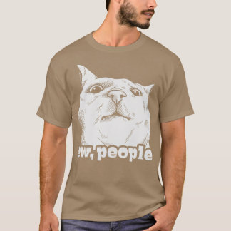 Funny Cat Ew Mensen T-shirt