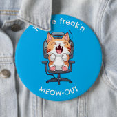 Funny Cat Freak'n Meow Out Ronde Button 6,0 Cm (In situ)