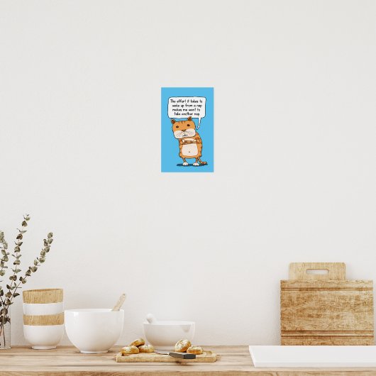 Funny Cat heeft nap na nap nodig Poster (Keuken)