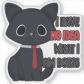 Funny Cat I Have No Idea Vinyl Sticker (Devant)