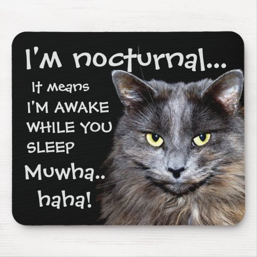 Funny Cat is Nocturnal Evil Laugh Muismat (Voorkant)