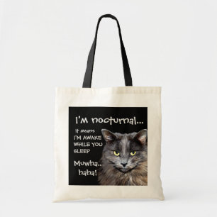 Funny Cat is Nocturnal Evil Laugh Tote Bag