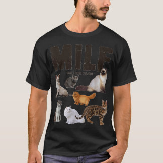 Funny Cat Lover MILF Man I Love Felines T-shirt