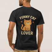 Funny Cat Lover T-Shirt – Cute & Hilarious Cat (Dos)