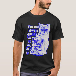 Funny cat meme for cat-eigenaars en kat-liefhebber t-shirt