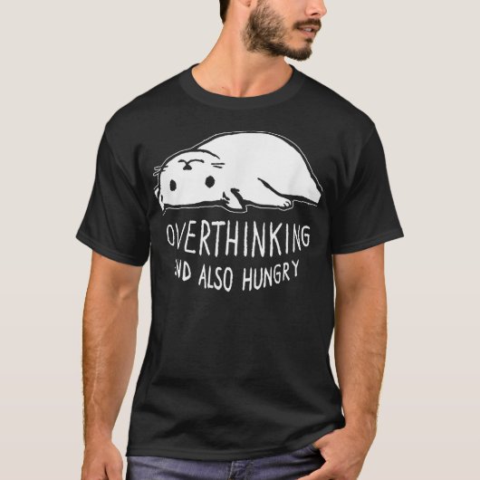 Funny Cat Meme Overthinking - and Also Hungry Sarc T-shirt (Voorkant)