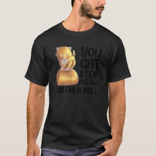 Funny Cat Op Dinner Roll Voor Kitten Lover Mannen  T-shirt