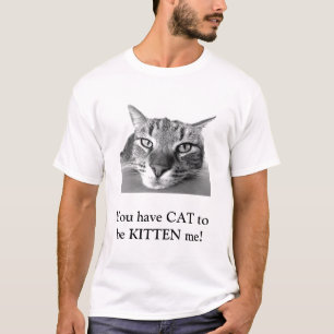Funny Cat Pun Clever Black en White Kitten Cute T-shirt