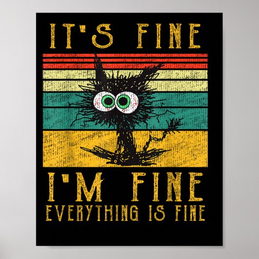 Funny Cat Shirt, It's Fine I'm Fine Everything Is  Poster (Voorkant)