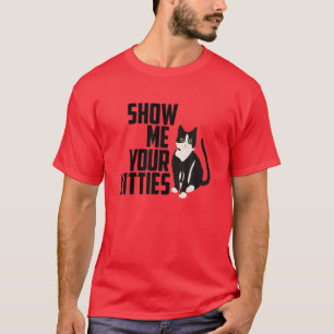 Funny Cat, Show me je Katten, Naughty Pun T-shirt