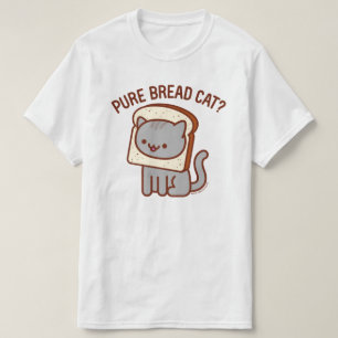 Funny Cat T-Shirt - "PURE BREAD CAT"