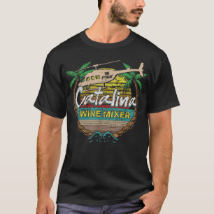 FUNNY CATALINA SUNSET WINE MIXER T-Shirt