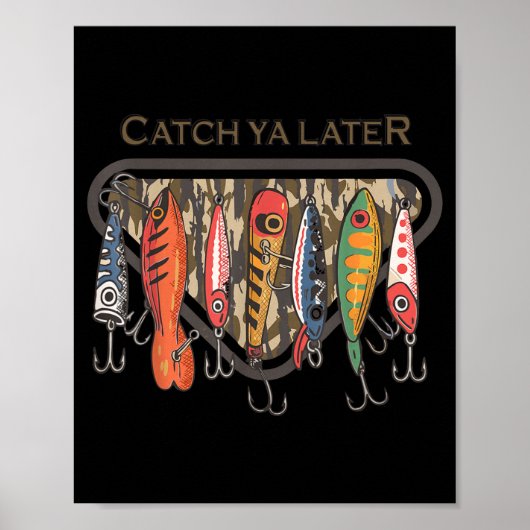 Funny Catch Ya Later Camo Fishing Lure Angler Fish Poster (Voorkant)