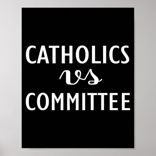 Funny Catholics Vs Committees  Poster (Voorkant)