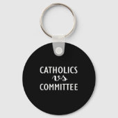 Funny Catholics Vs Committees  Sleutelhanger (Voorkant)