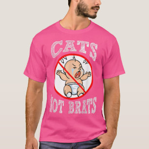 Funny Cats not Kinder not Brats Cat Lover Pet Owne T-shirt