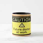 Funny Caution Future Doctor on Work Mok (Midden)