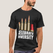 Funny Celebrate Diversity Pistool Bullets T-shirt (Voorkant)