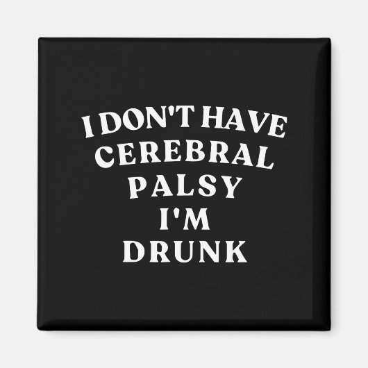 Funny Cerebral Palsy Quotes Meme Humorous Tee Funn Magneet (Voorkant)