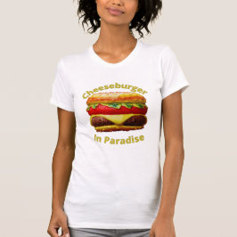Funny Cheeseburger in Paradise T-shirt