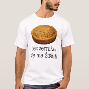 Funny cheesecake kerstt-shirt Poolse sernik T-shirt