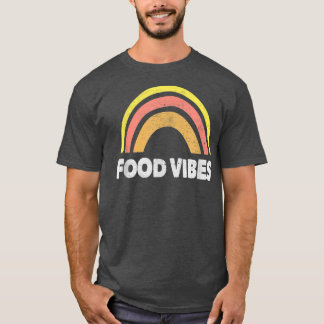 Funny Chef Food Vibes For Men And For Women Chefs T-shirt