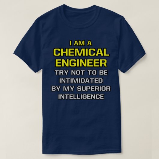 Funny Chemical Engineer Superior Intelligence T-shirt (Design voorkant)