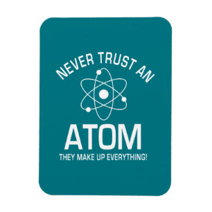 Funny Chemistry Pun Joke vertrouwt nooit een atoom Magneet