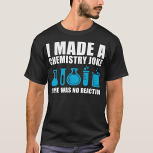 Funny Chemistry Science Teacher Chemist Man Women T-shirt