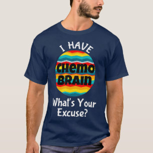 Funny Chemo Brain Quote Gezegde T-shirt