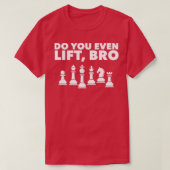 Funny Chess Player Design Lift Bro 1 T-shirt (Design voorkant)