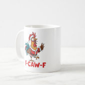 Funny Chicken F-Caw-F Mug (Devant gauche)