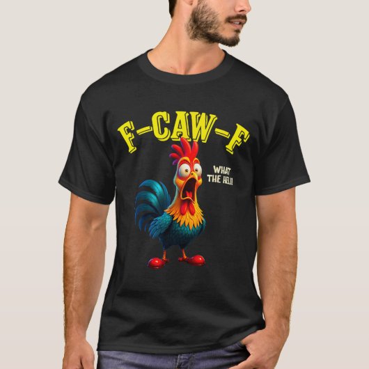Funny Chicken F-caw-f What The Heli Rooster Humor  T-shirt (Voorkant)