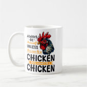 Funny Chicken Farm Animal Always Be Yourself Unles Koffiemok (Links)