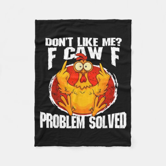 Funny Chicken Meme Don't Like Me F-caw-f Problem S Fleece Deken (Voorkant)