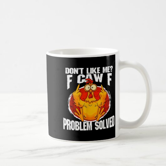 Funny Chicken Meme Don't Like Me F-caw-f Problem S Koffiemok (Rechts)