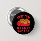 Funny Chicken Nugget Expert Nug Life Ronde Button 5,7 Cm (Voorkant /achterkant)