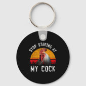 Funny Chicken Rooster Stop Staring At My Gift Sleutelhanger (Voorkant)