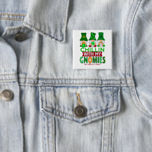 Funny Chillin met mijn Gnomies St Patricks Day Vierkante Button 5,1 Cm