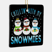 Funny Chillin met mijn Snowmies kerst Keramisch Ornament (Rechts)