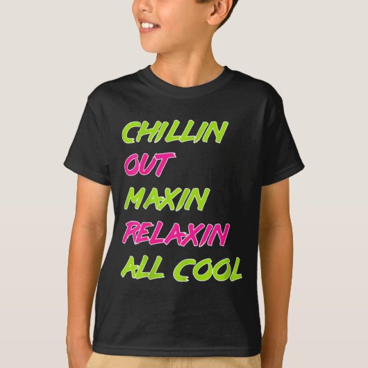 Funny Chillin Out Maxin Relaxin All Cool Bel Air T-shirt (Voorkant)