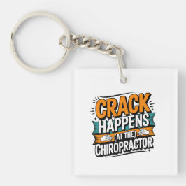 Funny Chiropractic Quote Spine Crack Humor Sleutelhanger