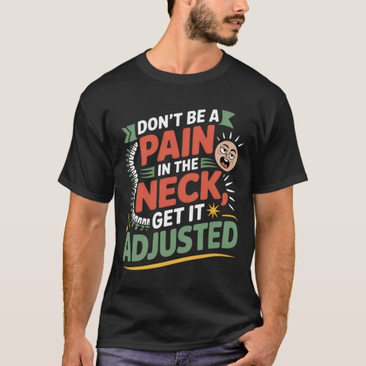 Funny Chiropractic Spine Care Quote T-shirt (Voorkant)