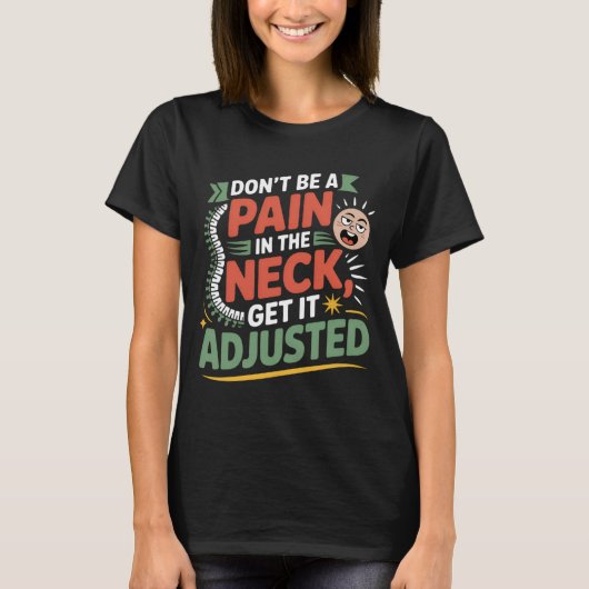 Funny Chiropractic Spine Care Quote T-shirt (Voorkant)